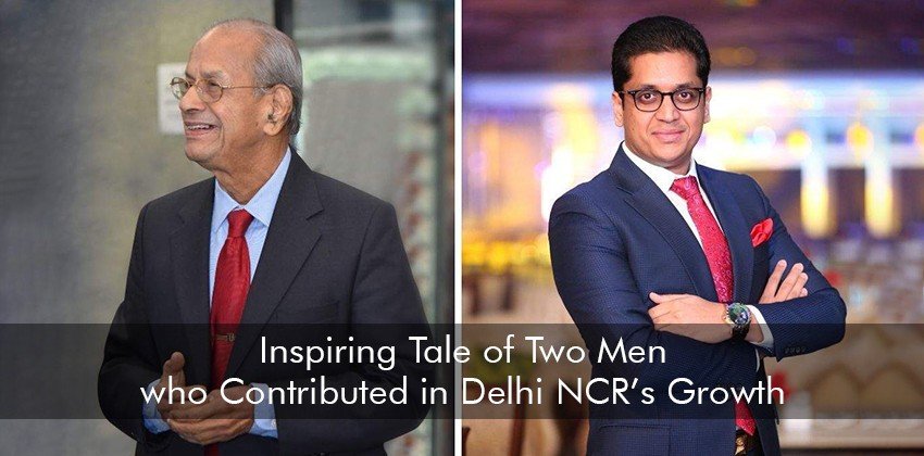 Inspiring Tale of Two Men who Contributed in Delhi NCR’s Growth