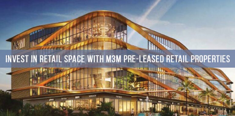 Invest In Retail Space With M3M Pre-leased Retail Properties